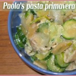 Paola’s pasta primavera