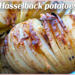 Hasselback potatoes