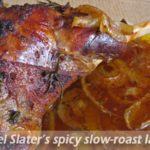 Nigel Slater’s spicy slow-roast lamb