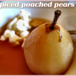 Spiced poached pears and a pre-wedding lunch